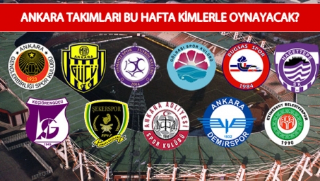 Ankara takımları yarın kimle oynayacak?