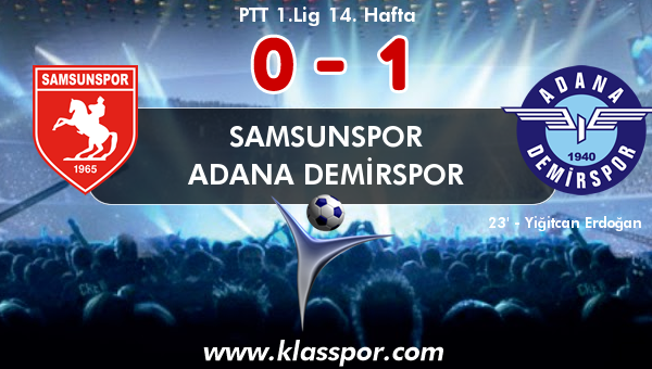 Samsunspor 0 - Adana Demirspor 1