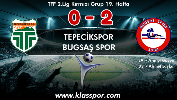 Tepecikspor 0 - Bugsaş Spor 2