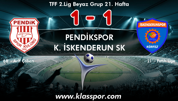 Pendikspor 1 - K. İskenderun SK 1