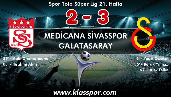 Medicana Sivasspor 2 - Galatasaray 3