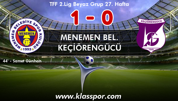 Menemen Bel. 1 - Keçiörengücü 0