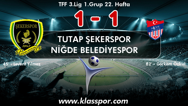 Tutap Şekerspor 1 - Niğde Belediyespor 1