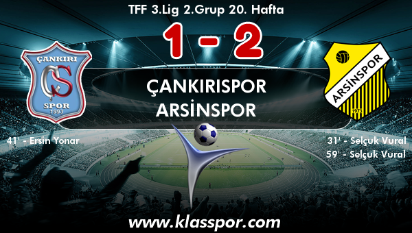 Çankırıspor 1 - Arsinspor 2