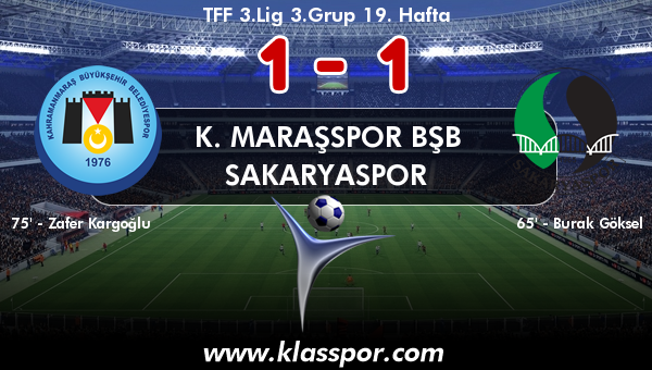 K. Maraşspor BŞB 1 - Sakaryaspor 1