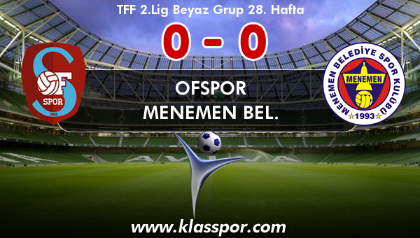 Ofspor 0 - Menemen Bel. 0