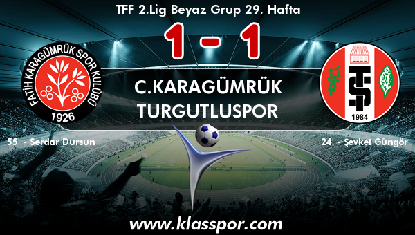 C.Karagümrük 1 - Turgutluspor 1