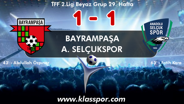 Bayrampaşa 1 - A. Selçukspor 1