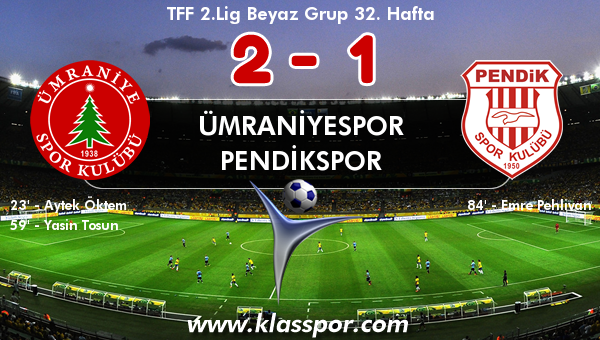 Ümraniyespor 2 - Pendikspor 1