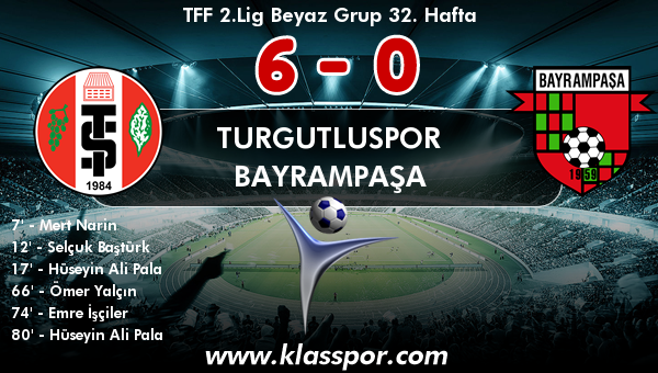 Turgutluspor 6 - Bayrampaşa 0