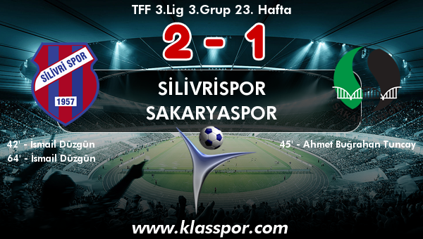 Silivrispor 2 - Sakaryaspor 1