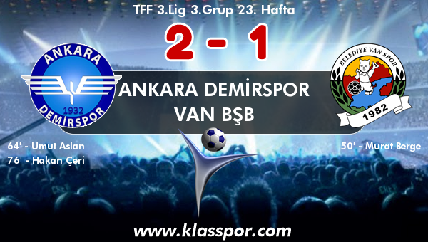 Ankara Demirspor 2 - Van BŞB 1