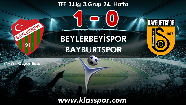 Beylerbeyispor 1 - Bayburtspor 0