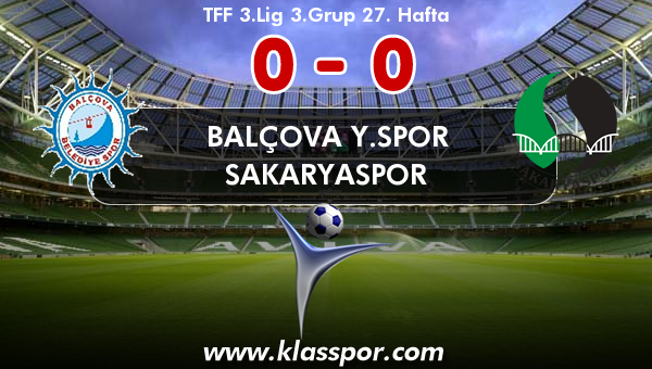 Balçova Y.spor 0 - Sakaryaspor 0