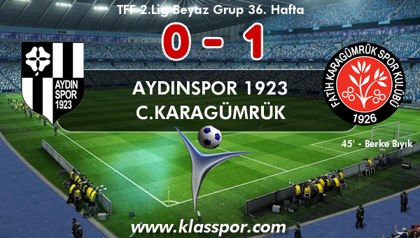 Aydınspor 1923 0 - C.Karagümrük 1