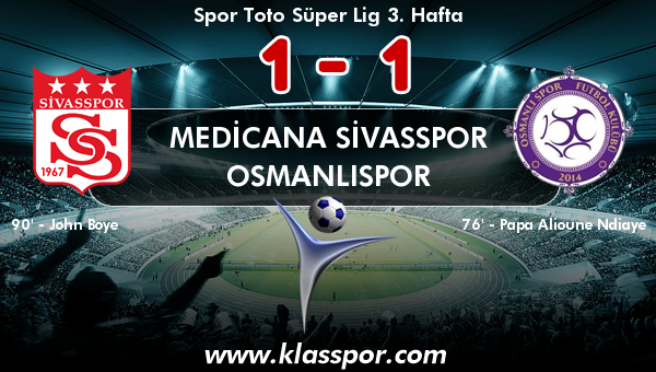 Medicana Sivasspor 1 - Osmanlıspor 1