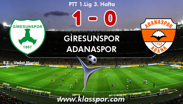 Giresunspor 1 - Adanaspor 0