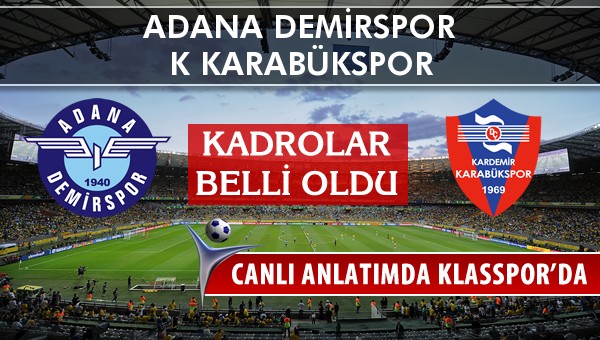 İşte Adana Demirspor - K Karabükspor maçında ilk 11'ler