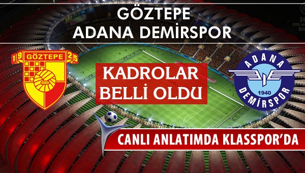 İşte Göztepe - Adana Demirspor maçında ilk 11'ler