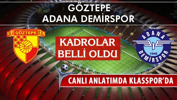 İşte Göztepe - Adana Demirspor maçında ilk 11'ler