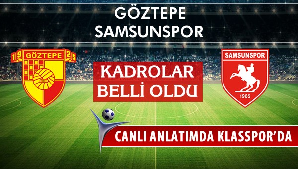 İşte Göztepe - Samsunspor maçında ilk 11'ler