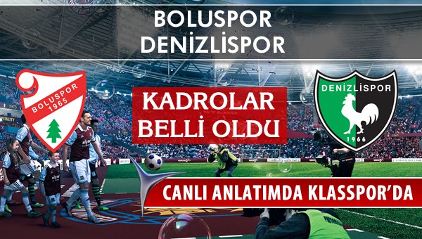 İşte Boluspor - Denizlispor maçında ilk 11'ler