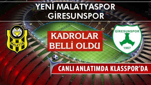 İşte Yeni Malatyaspor - Giresunspor maçında ilk 11'ler