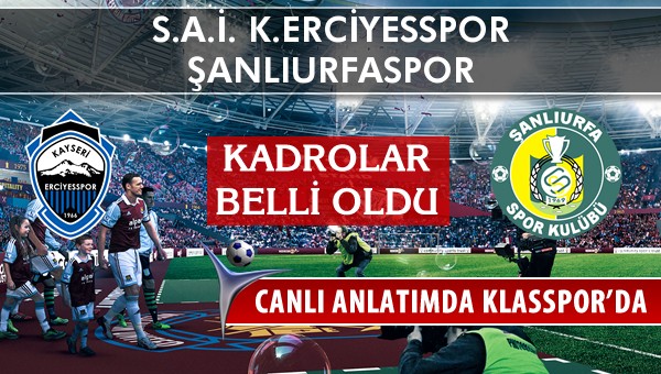 İşte K.Erciyesspor - Şanlıurfaspor maçında ilk 11'ler