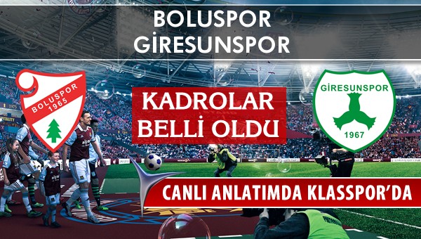 İşte Boluspor - Giresunspor maçında ilk 11'ler