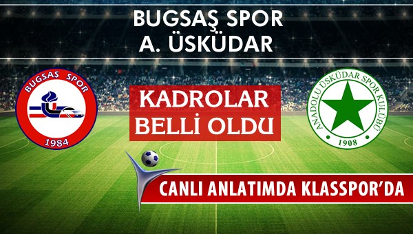 İşte Bugsaş Spor - A. Üsküdar maçında ilk 11'ler