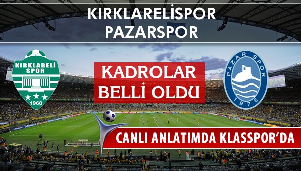 İşte Kırklarelispor - Pazarspor maçında ilk 11'ler