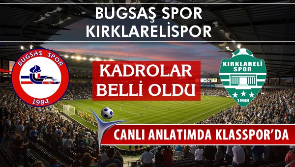 İşte Bugsaş Spor - Kırklarelispor maçında ilk 11'ler