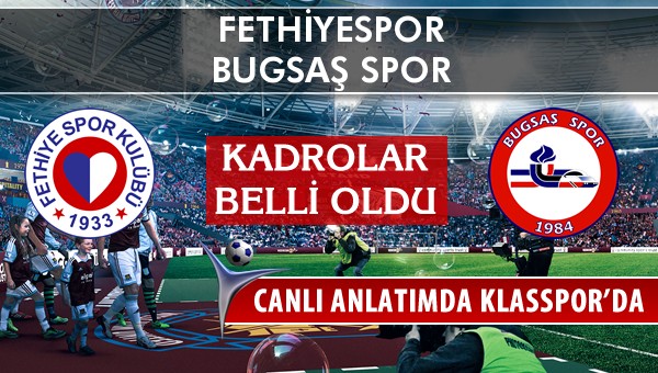 İşte Fethiyespor - Bugsaş Spor maçında ilk 11'ler