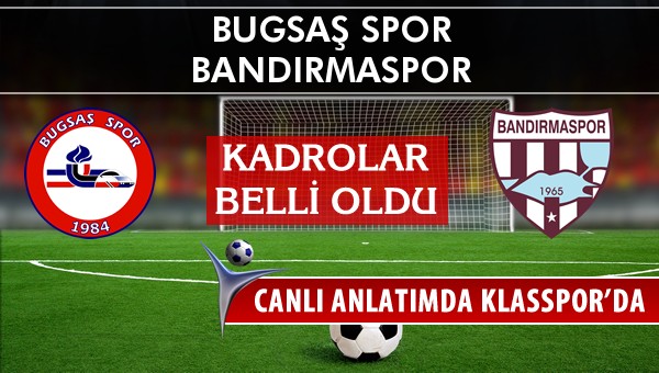 İşte Bugsaş Spor - Bandırmaspor maçında ilk 11'ler