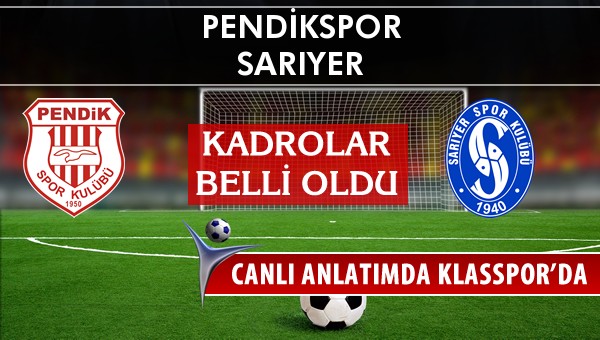 İşte Pendikspor - Sarıyer maçında ilk 11'ler