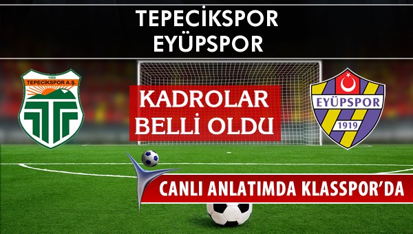 İşte Tepecikspor - Eyüpspor maçında ilk 11'ler