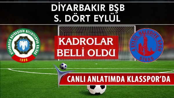 Amedspor - S. Dört Eylül sahaya hangi kadro ile çıkıyor?