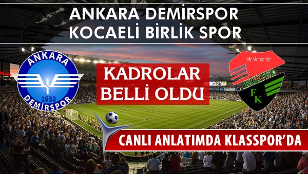 İşte Ankara Demirspor - Kocaeli Birlik Spor maçında ilk 11'ler