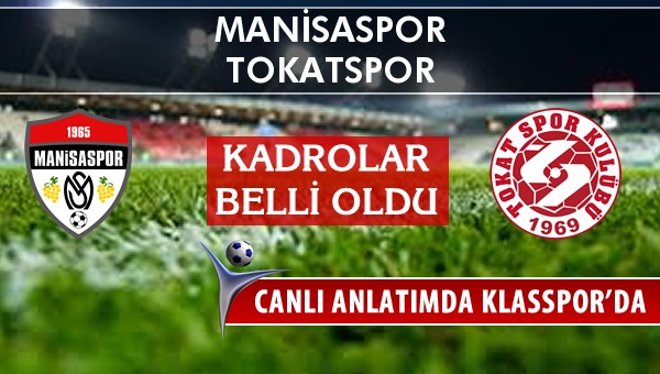 İşte Manisaspor - Tokatspor maçında ilk 11'ler