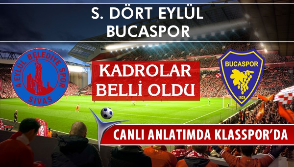 S. Dört Eylül - Bucaspor sahaya hangi kadro ile çıkıyor?