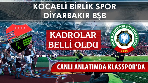 İşte Kocaeli Birlik Spor - Amedspor maçında ilk 11'ler