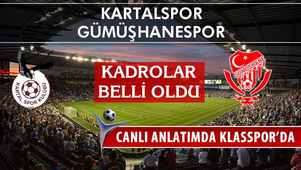 İşte Kartalspor - Gümüşhanespor maçında ilk 11'ler