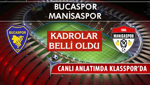 İşte Bucaspor - Manisaspor maçında ilk 11'ler