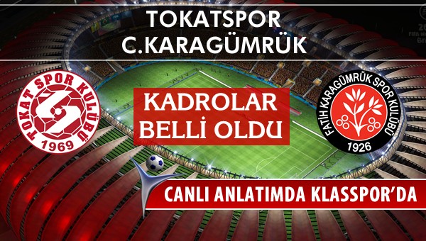 İşte Tokatspor - C.Karagümrük maçında ilk 11'ler