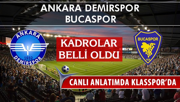 Ankara Demirspor - Bucaspor maç kadroları belli oldu...