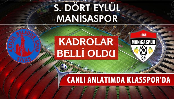 İşte S. Dört Eylül - Manisaspor maçında ilk 11'ler