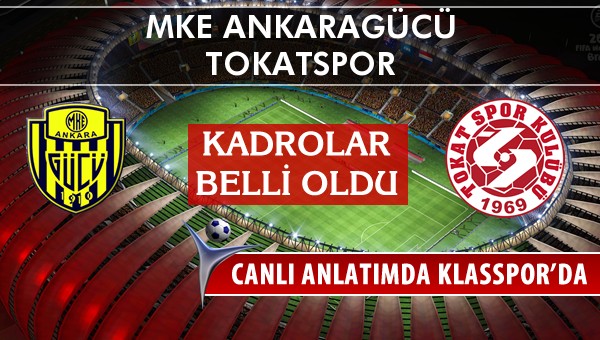 İşte MKE Ankaragücü - Tokatspor maçında ilk 11'ler