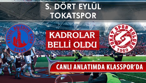 İşte S. Dört Eylül - Tokatspor maçında ilk 11'ler