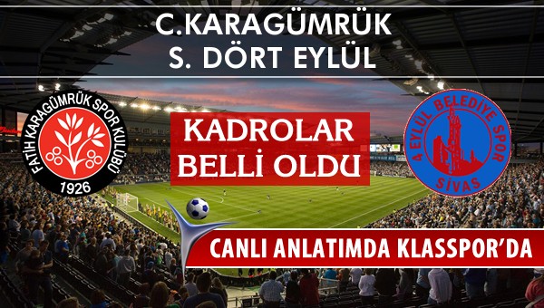 C.Karagümrük - S. Dört Eylül maç kadroları belli oldu...