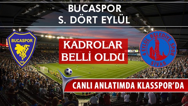 İşte Bucaspor - S. Dört Eylül maçında ilk 11'ler